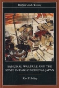 Читать Samurai, Warfare and the State in Early Medieval Japan