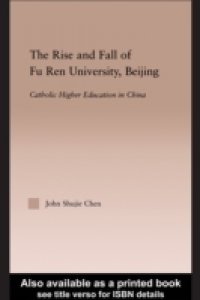 Rise and Fall of Fu Ren University, Beijing