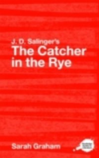 J.D. Salinger`s The Catcher in the Rye