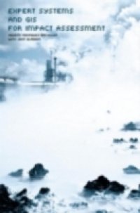 Expert Systems and Geographic Information Systems for Impact Assessment