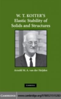 W. T. Koiter`s Elastic Stability of Solids and Structures