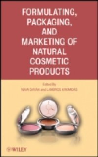 Formulating, Packaging, and Marketing of Natural Cosmetic Products