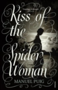 Читать Kiss Of The Spider Woman
