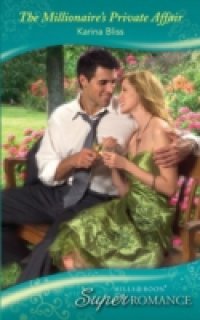 Millionaire`s Private Affair (Mills & Boon Superromance)
