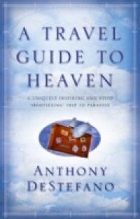 Travel Guide To Heaven