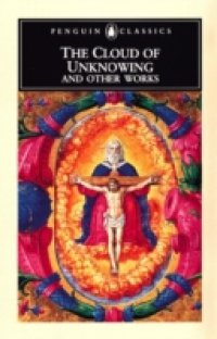 Cloud of Unknowing and Other Works