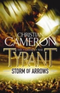 Читать Tyrant: Storm of Arrows