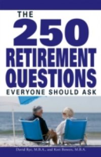 Читать 250 Retirement Questions Everyone Should Ask