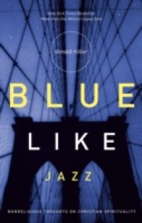 Читать Blue Like Jazz