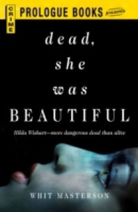 Читать Dead, She Was Beautiful