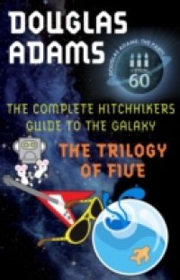 Hitchhiker`s Guide to the Galaxy: The Trilogy of Five