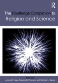 Routledge Companion to Religion and Science
