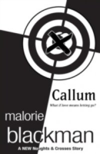 Callum: A Noughts and Crosses Short Story