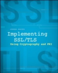 Читать Implementing SSL / TLS Using Cryptography and PKI