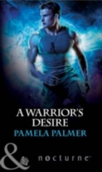 Warrior`s Desire (Mills & Boon Nocturne)
