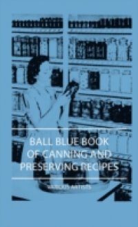 Читать Ball Blue Book of Canning and Preserving Recipes