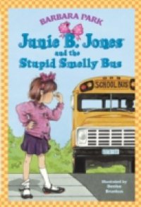 Читать Junie B. Jones #1: Junie B. Jones and the Stupid Smelly Bus