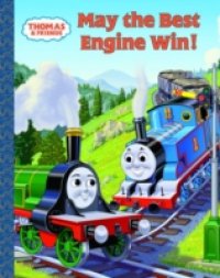 Читать May the Best Engine Win (Thomas & Friends)