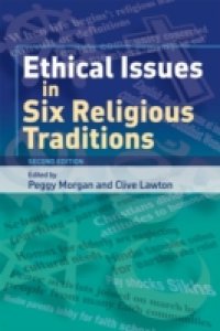 Ethical Issues in Six Religious Traditions