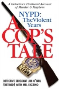 Читать Cop`s Tale–NYPD: The Violent Years
