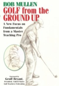 Читать Golf from the Ground Up