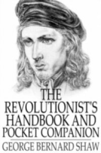 Revolutionist`s Handbook and Pocket Companion