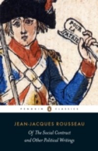 Of The Social Contract and Other Political Writings