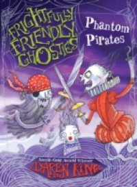 Frightfully Friendly Ghosties: Phantom Pirates