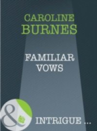 Читать Familiar Vows (Mills & Boon Intrigue) (Fear Familiar, Book 21)