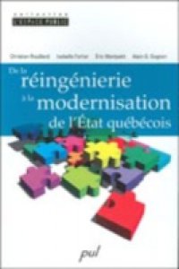 De la reingenierie a la modernisation de l`Etat quebecois