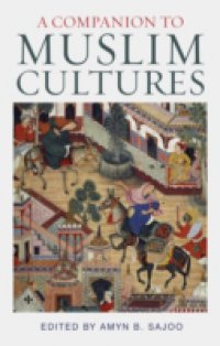 Companion to Muslim Cultures, A
