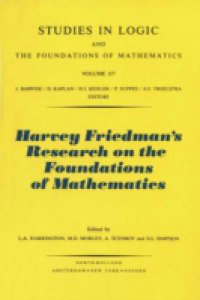 Harvey Friedman`s Research on the Foundations of Mathematics