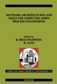 Software Architectures and Tools for Computer Aided Process Engineering