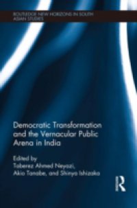 Democratic Transformation and the Vernacular Public Arena in India