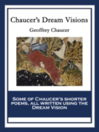 Chaucer`s Dream Visions