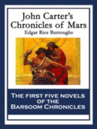 Читать John Carter's Chronicles of Mars