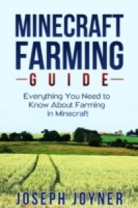 Читать Minecraft Farming Guide