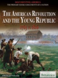 Читать American Revolution and the Young Republic