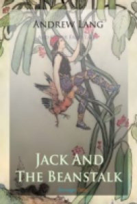 Jack and The Beanstalk and Other Fairy Tales