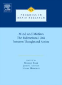 Mind and Motion: The Bidirectional Link between Thought and Action