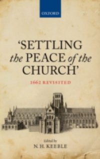 `Settling the Peace of the Church`: 1662 Revisited