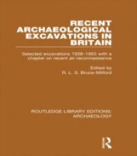 Recent Archaeological Excavations in Britain