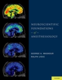 Neuroscientific Foundations of Anesthesiology