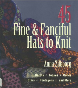Читать 45 Fine & Fanciful Hats to Knit: Berets, Toques, Cones, Stars, Pentagons, and More