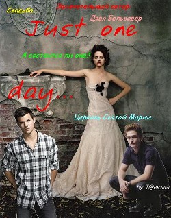 Just one day