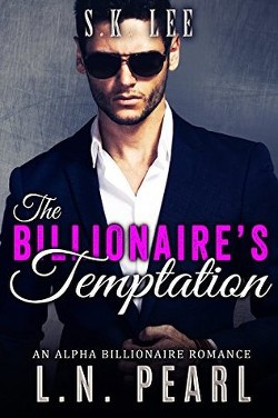 Читать The Billionaire's Temptation: Alpha Billionaire Romance