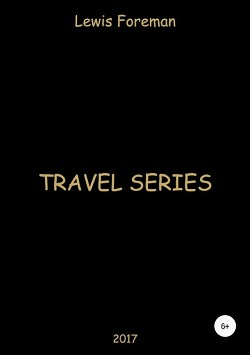 Читать Travel Series. Part One