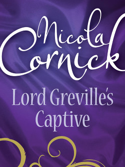 Lord Greville`s Captive