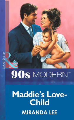 Maddie`s Love-Child
