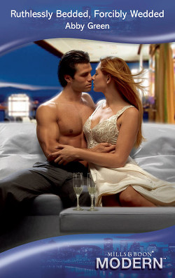 Читать Ruthlessly Bedded, Forcibly Wedded